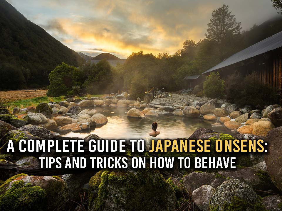 Complete guide to Japanese onsens Onsen etiquette, tips, and picks